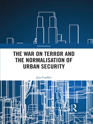 cover image of The War on Terror and the Normalisation of Urban Security